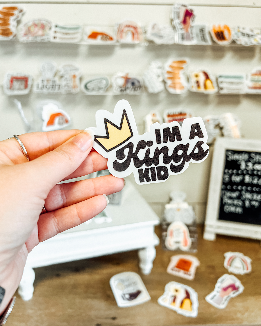 Im a Kings Kid Sticker (Men or Womans Option)
