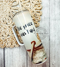 Load image into Gallery viewer, The Price Was Paid Mug Tumbler
